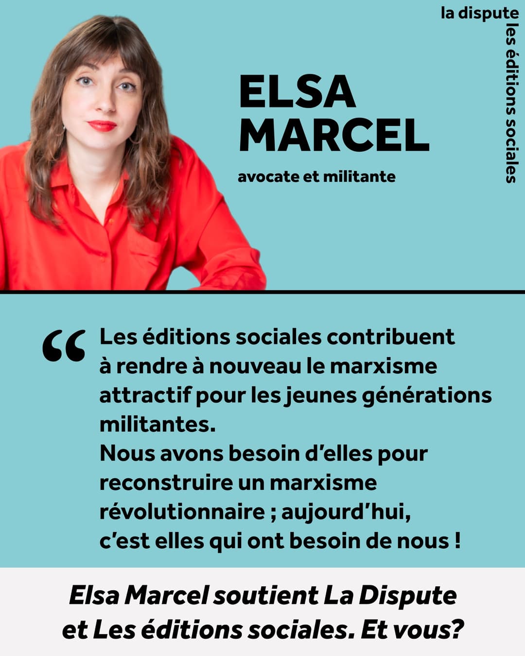 Elsa Marcel, avocate et militante, soutient La Dispute et Les éditions sociales.