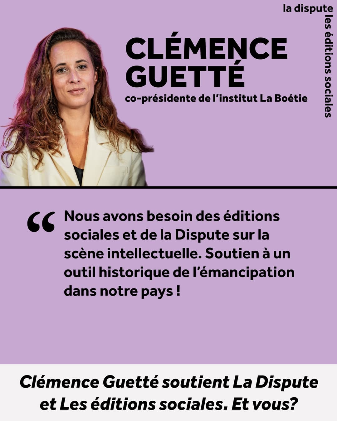 Clémence Guetté, co-présidente de l’institut La Boétie, soutient La Dispute et Les éditions sociales.